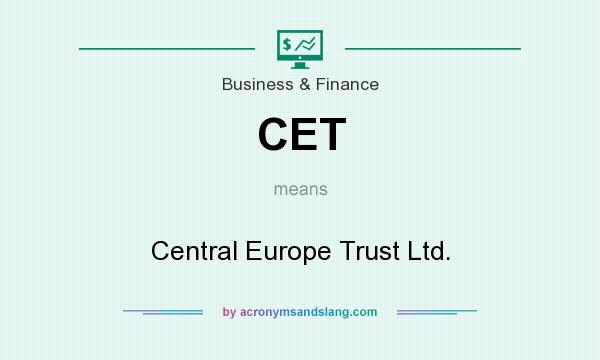 What does CET mean? It stands for Central Europe Trust Ltd.