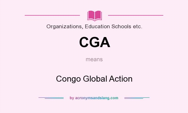 What does CGA mean? It stands for Congo Global Action