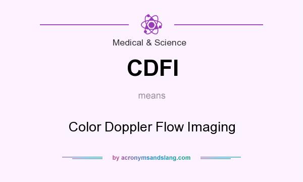 What does CDFI mean? It stands for Color Doppler Flow Imaging