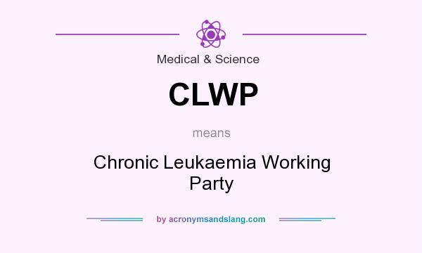 What does CLWP mean? It stands for Chronic Leukaemia Working Party