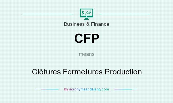 What does CFP mean? It stands for Clôtures Fermetures Production