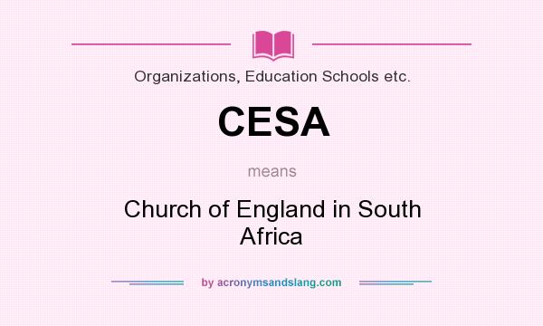 What does CESA mean? It stands for Church of England in South Africa