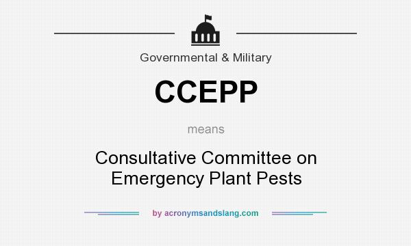 What does CCEPP mean? It stands for Consultative Committee on Emergency Plant Pests
