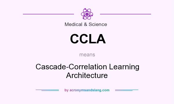 What does CCLA mean? It stands for Cascade-Correlation Learning Architecture