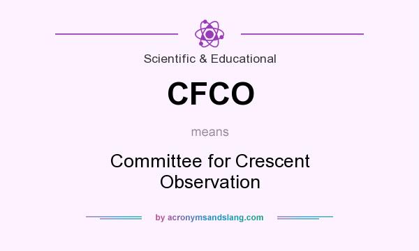 What does CFCO mean? It stands for Committee for Crescent Observation