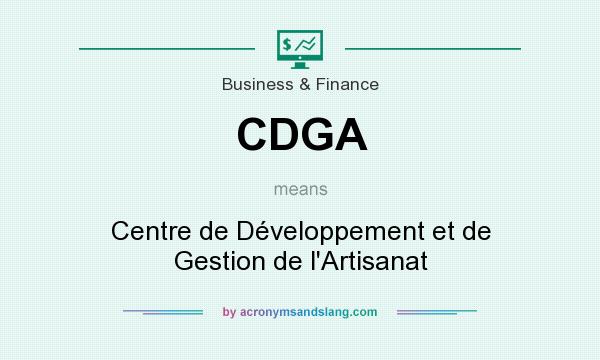 What does CDGA mean? It stands for Centre de Développement et de Gestion de l`Artisanat