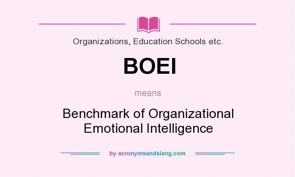 What does BOEI mean? It stands for Benchmark of Organizational Emotional Intelligence