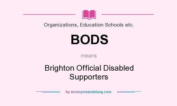 What does BODS mean? It stands for Brighton Official Disabled Supporters