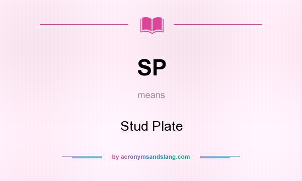 What does SP mean? It stands for Stud Plate