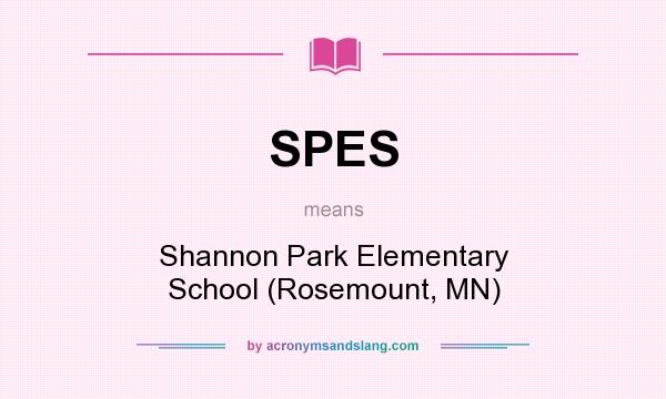 What does SPES mean? It stands for Shannon Park Elementary School (Rosemount, MN)