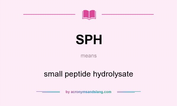 What does SPH mean? It stands for small peptide hydrolysate