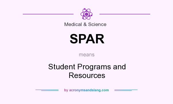 What does SPAR mean? It stands for Student Programs and Resources