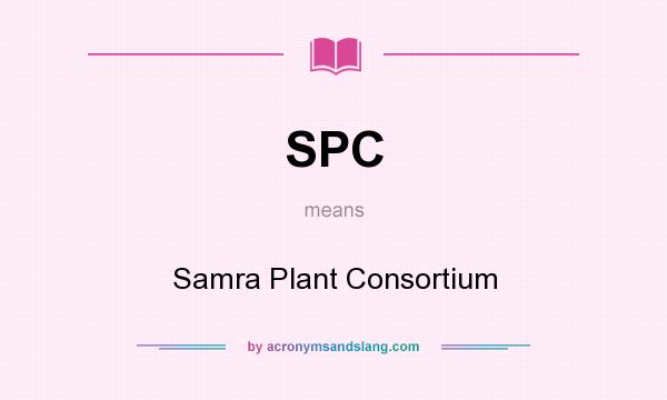 What does SPC mean? It stands for Samra Plant Consortium