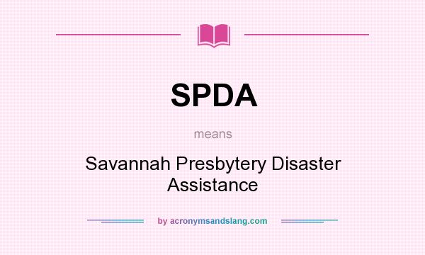 What does SPDA mean? It stands for Savannah Presbytery Disaster Assistance