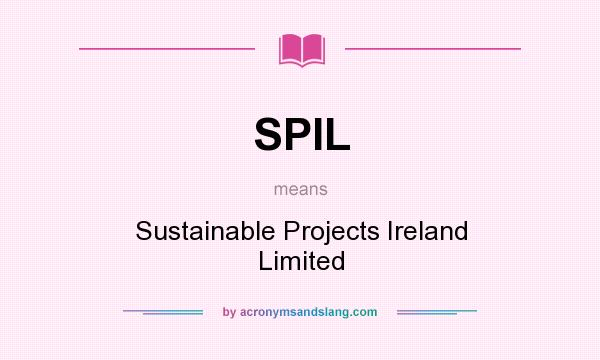 What does SPIL mean? It stands for Sustainable Projects Ireland Limited