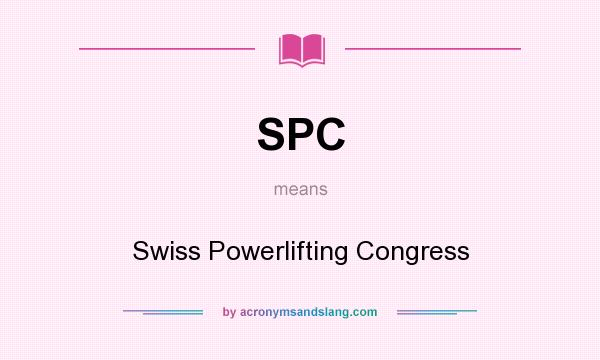 What does SPC mean? It stands for Swiss Powerlifting Congress