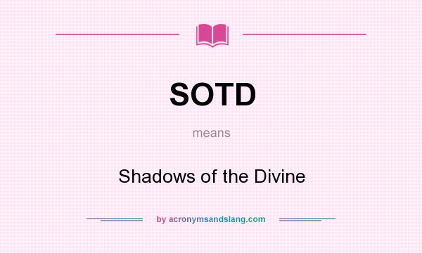 What does SOTD mean? It stands for Shadows of the Divine