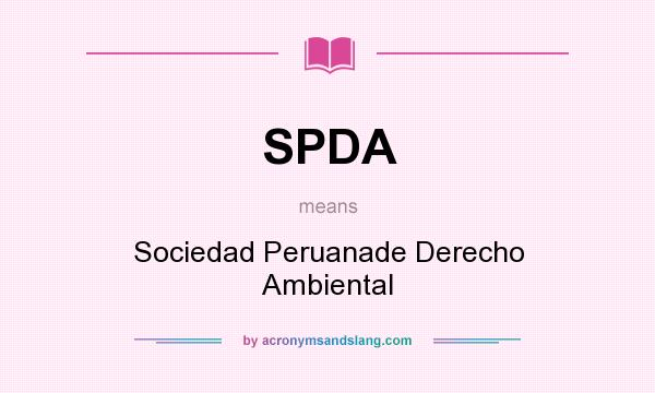 What does SPDA mean? It stands for Sociedad Peruanade Derecho Ambiental