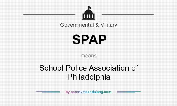 What does SPAP mean? It stands for School Police Association of Philadelphia