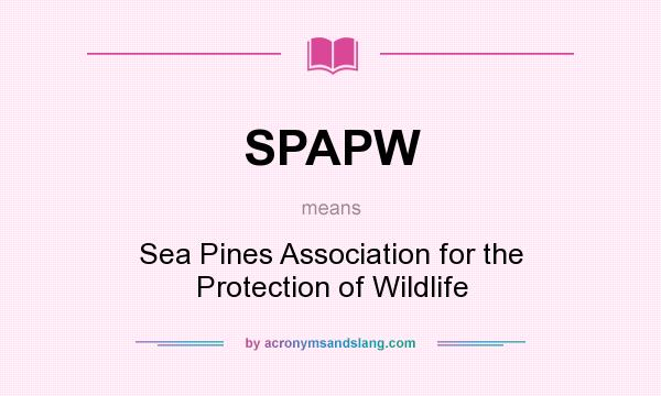 What does SPAPW mean? It stands for Sea Pines Association for the Protection of Wildlife