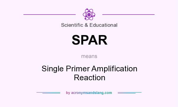 What does SPAR mean? It stands for Single Primer Amplification Reaction