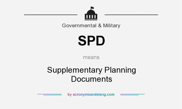 What does SPD mean? It stands for Supplementary Planning Documents