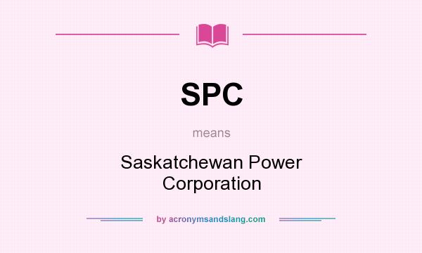 What does SPC mean? It stands for Saskatchewan Power Corporation