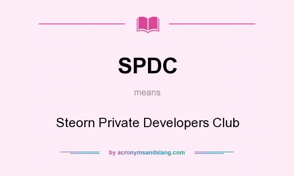 What does SPDC mean? It stands for Steorn Private Developers Club