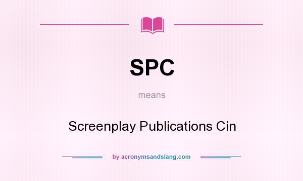 What does SPC mean? It stands for Screenplay Publications Cin