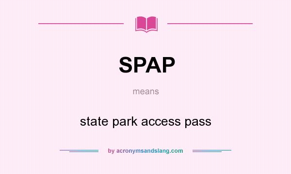 What does SPAP mean? It stands for state park access pass