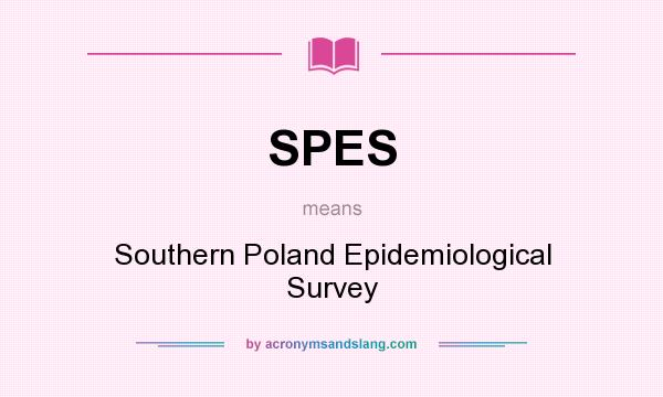 What does SPES mean? It stands for Southern Poland Epidemiological Survey