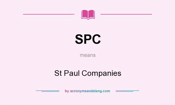 What does SPC mean? It stands for St Paul Companies