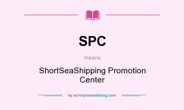 What does SPC mean? It stands for ShortSeaShipping Promotion Center
