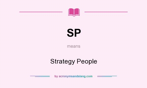 What does SP mean? It stands for Strategy People