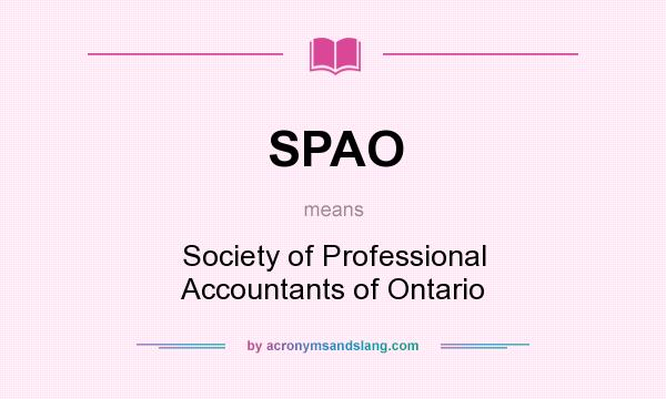 What does SPAO mean? It stands for Society of Professional Accountants of Ontario