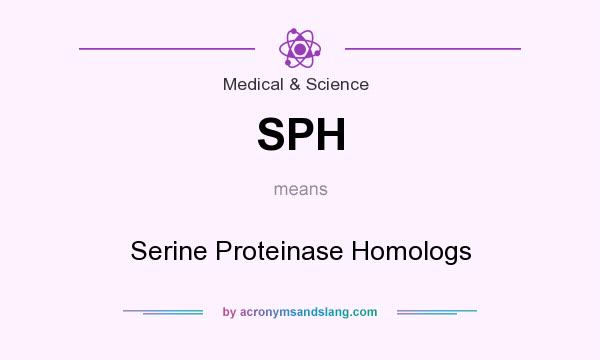 What does SPH mean? It stands for Serine Proteinase Homologs