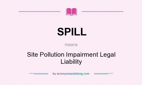 SPILL definition and meaning