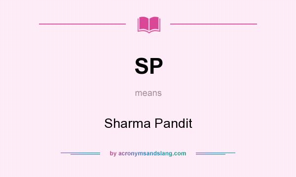 What does SP mean? It stands for Sharma Pandit