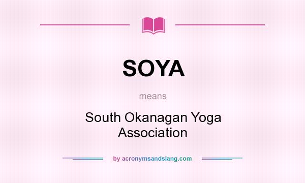 What does SOYA mean? It stands for South Okanagan Yoga Association