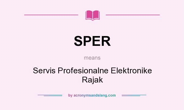 What does SPER mean? It stands for Servis Profesionalne Elektronike Rajak
