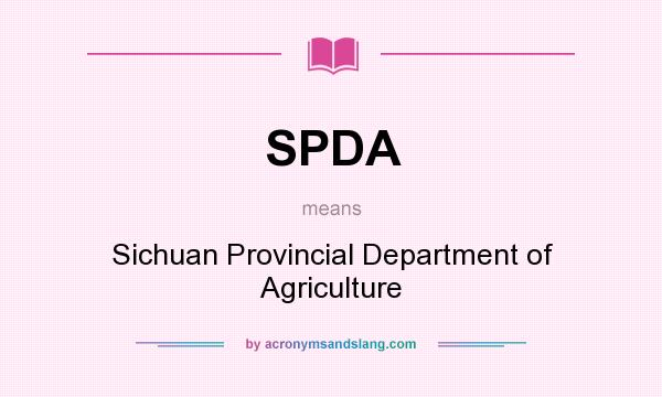 What does SPDA mean? It stands for Sichuan Provincial Department of Agriculture