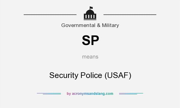 What does SP mean? It stands for Security Police (USAF)