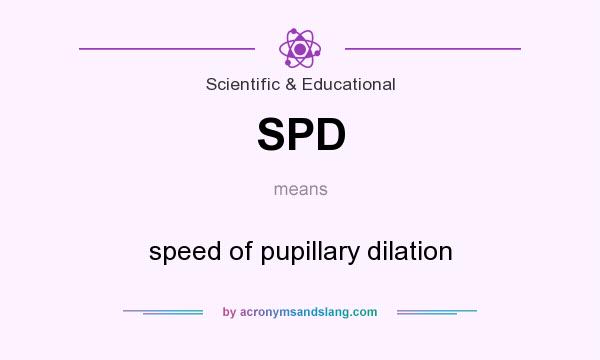 What does SPD mean? It stands for speed of pupillary dilation