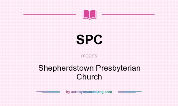What does SPC mean? It stands for Shepherdstown Presbyterian Church