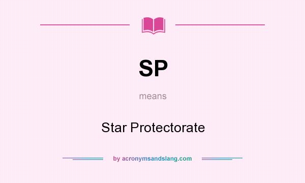 What does SP mean? It stands for Star Protectorate