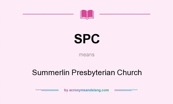 What does SPC mean? It stands for Summerlin Presbyterian Church