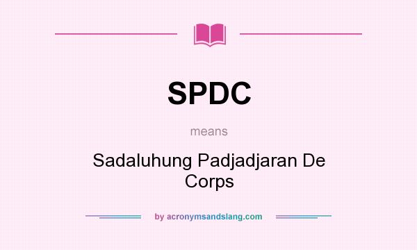 What does SPDC mean? It stands for Sadaluhung Padjadjaran De Corps