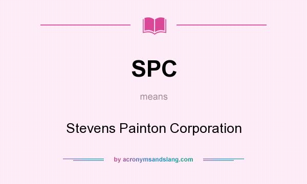 What does SPC mean? It stands for Stevens Painton Corporation