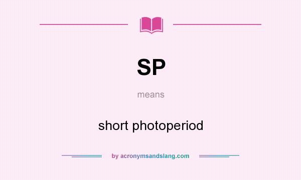 What does SP mean? It stands for short photoperiod