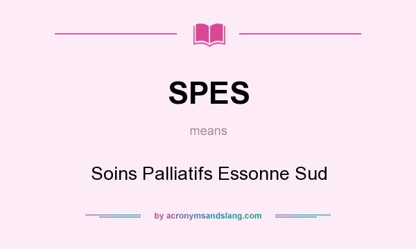 What does SPES mean? It stands for Soins Palliatifs Essonne Sud